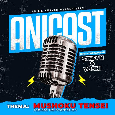 Arbeitslos Wiedergeboren – Mushoku Tensei: Jobless Reincarnation
