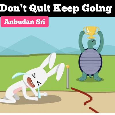 Don't Quit Keep Going ✌️❤️