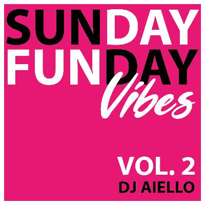 SUNDAYFUNDAY Vibes Vol.2