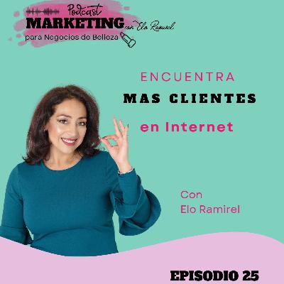 25. Encuentra a mas clientes en Internet.