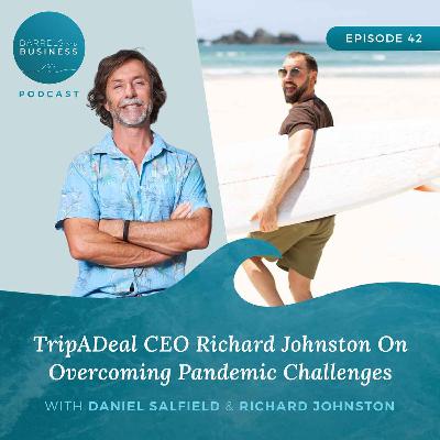 TripADeal CEO Richard Johnston On Overcoming Pandemic Challenges TripADeal CEO Richard Johnston On Overcoming Pandemic Challenges