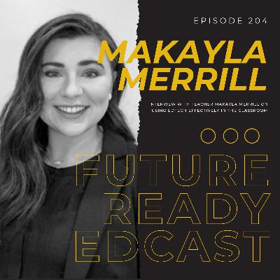 S2 Ep4: EdTech in the Classroom with Makayla Merrill S2 Ep4: EdTech in the Classroom with Makayla Merrill