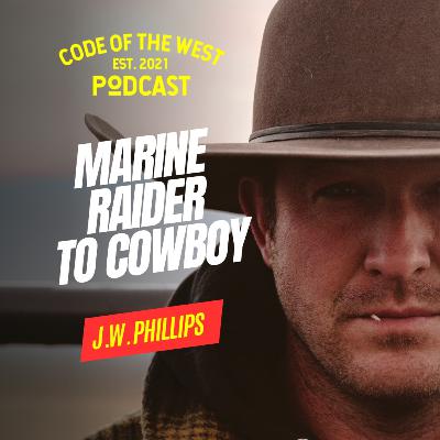 JW Phillips: From Marine Raider To Cowboy JW Phillips: From Marine Raider To Cowboy