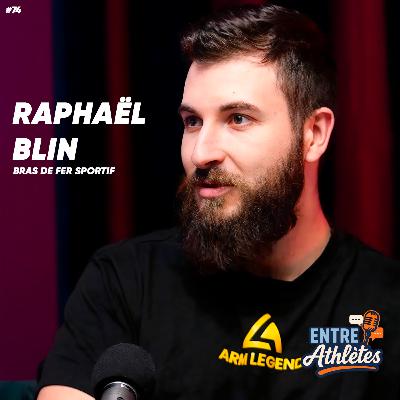 #74 – Le bras de fer est un vrai sport 💪 (Avec Raphaël Blin)
