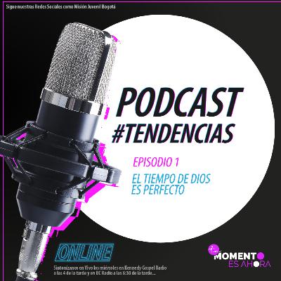 El tiempo de Dios es perfecto El tiempo de Dios es perfecto