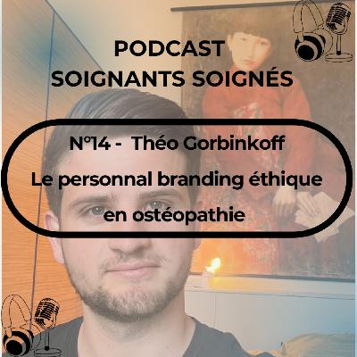 N°14 - Théo Gorbinkoff : Mettre en avant sa valeur perçue en tant qu'ostéopathe N°14 - Théo Gorbinkoff : Mettre en avant sa valeur perçue en tant qu'ostéopathe