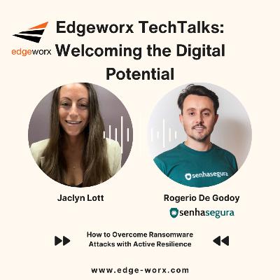 Edgeworx TechTalks: Overcoming Ransomware with Active Resiliency