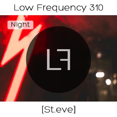 Episode 310 - St.eve (Nighttime) Episode 310 - St.eve (Nighttime)