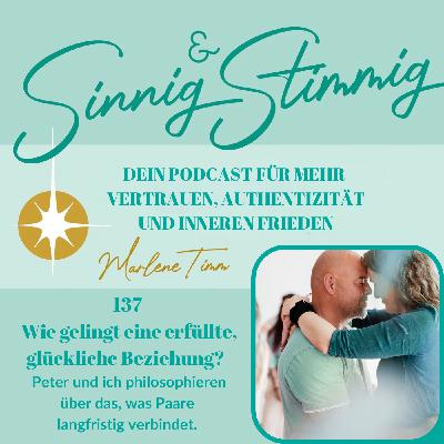 Folge 137 | Wie gelingt eine erfüllte, glückliche Beziehung?
