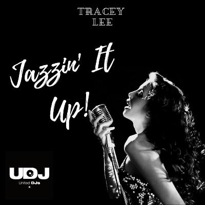 Tracey Lee Show - Jazzin'It Up! (United DJs Radio) -3rd December 2019
