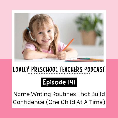 Name Writing Routines That Build Confidence (One Child at a Time)