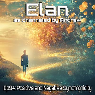 EP94: Positive and Negative Synchronicity
