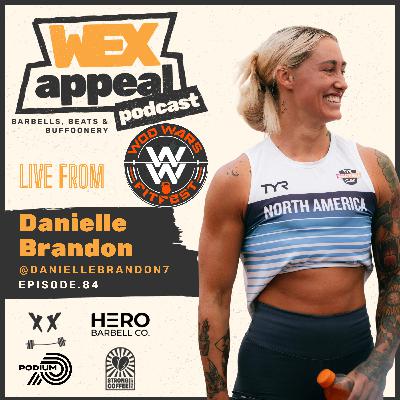 84. Danielle Brandon - LIVE from WOD Wars