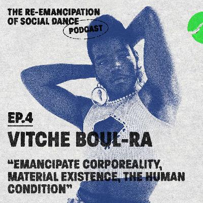 “Emancipate corporeality, material existence, the human condition” with Vitche Boul-Ra