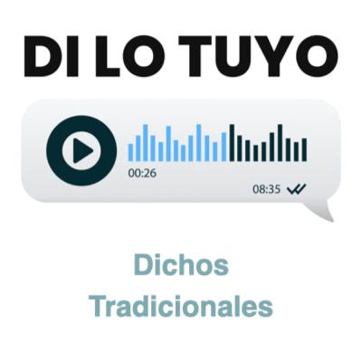 Dichos tradicionales