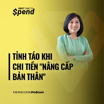 First Time To Spend #5 | Tỉnh táo khi chi tiền "nâng cấp bản thân" | Hương Giang First Time To Spend #5 | Tỉnh táo khi chi tiền "nâng cấp bản thân" | Hương Giang
