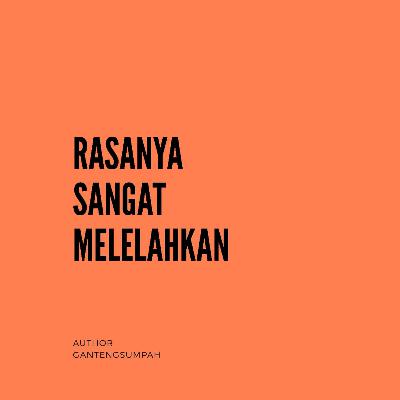 Rasanya Sangat Melelahkan Rasanya Sangat Melelahkan
