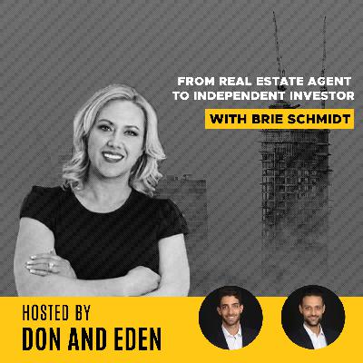 DE 36: From Real Estate Agent to Independent Investor- with Brie Schmidt