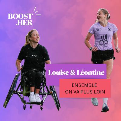 Louise & Léontine, Ensemble, on va plus loin