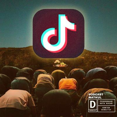 41. Tiktok, dulu dikutuk sekarang disembah.