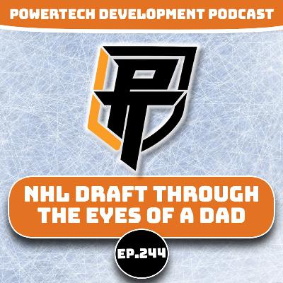 Ep.244 | The NHL Draft Through A Dads Eyes Ep.244 | The NHL Draft Through A Dads Eyes