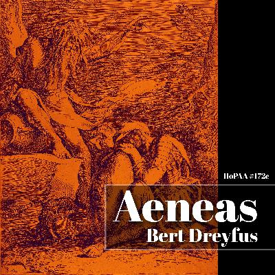 #172c - Vergil and the Roman Tradition: Bert Dreyfus' Complete Course on the Aeneid, Augustus Caesar, Roman Propaganda, The Fall of Troy, Dido and Carthage, the Rise of Empire, and Latin Poetic Myth