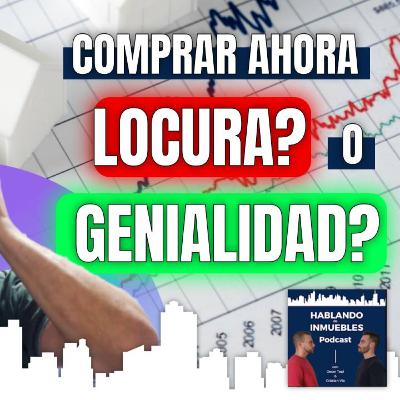 ¿Es buen momento para COMPRAR VIVIENDA ahora? Ep 30