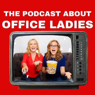 Office Ladies – The Podcast About The Podcasts About Television
