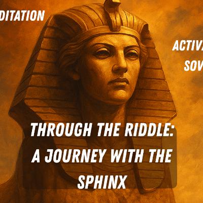 Through the Riddle: A Journey with the Sphinx