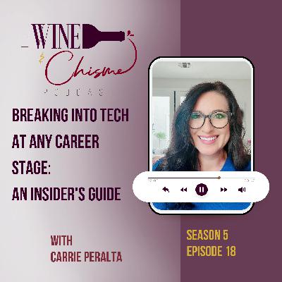 Breaking Into Tech at Any Career Stage:  An Insider's Guide with Carrie Peralta