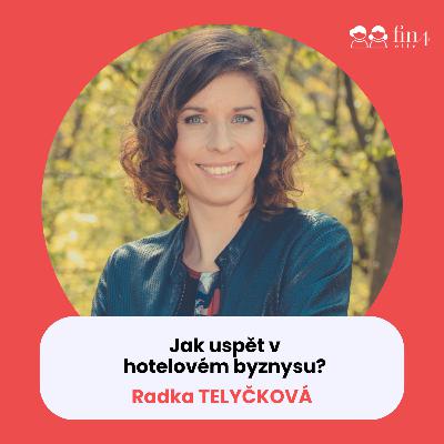 #43 – Jak uspět v hotelovém byznysu: Radka Telyčková