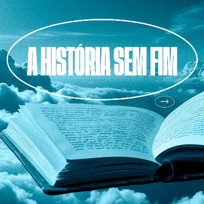#33 • A história sem fim [Raphael Jesus]