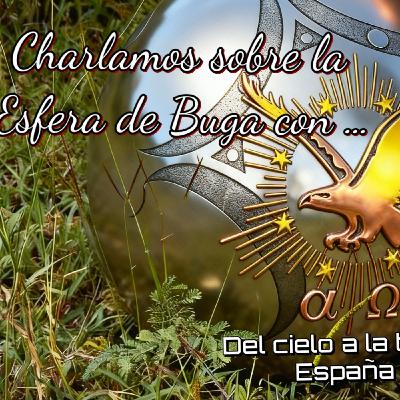 Charlamos sobre la esfera de Buga con ... Del Cielo a la tierra España