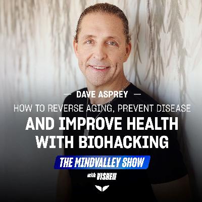 How to Reverse Aging, Prevent Disease and Improve Health with Biohacking How to Reverse Aging, Prevent Disease and Improve Health with Biohacking