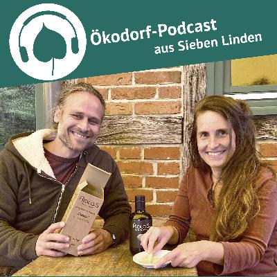 Folge137: Vom Olivenhain ins Ökodorf - Aiolos-Olivenöl, ein gemeinwohlorientiertes Projekt Folge137: Vom Olivenhain ins Ökodorf - Aiolos-Olivenöl, ein gemeinwohlorientiertes Projekt