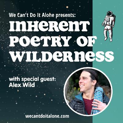 Inherent Poetry Of Wilderness (with Alex Wild) Inherent Poetry Of Wilderness (with Alex Wild)