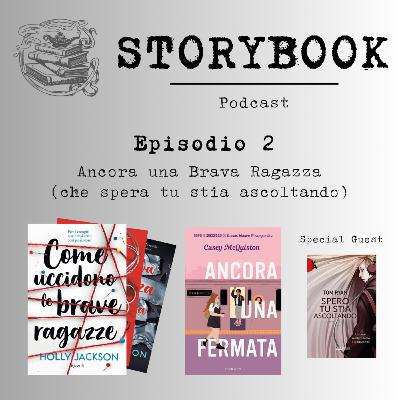 Episodio 2 - Ancora una Brava Ragazza (che spera tu stia ascoltando)
