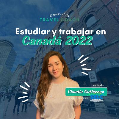 E20| Estudiar y trabajar en Canadá 2022 E20| Estudiar y trabajar en Canadá 2022