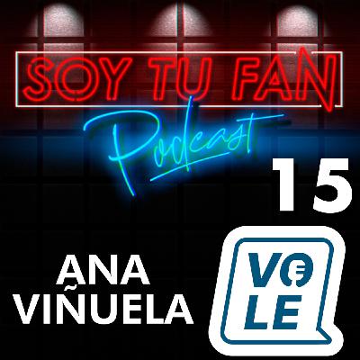Soy Tu Fan - Ep 15 - VOlé, ANA VIÑUELA- Soy Tu Fan - Ep 15 - VOlé, ANA VIÑUELA-