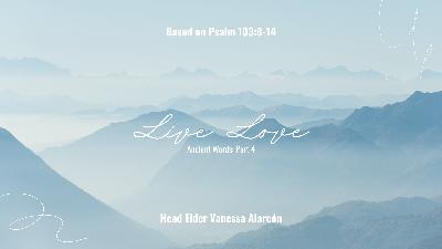 Live Love - Ancient Words: Part 4 | Live Love - Ancient Words: Part 4