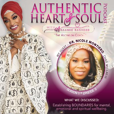 Season 1 • Episode 2 - Dr. Nicole Montiero: The Importance of Boundaries for Mental, Emotional, and Spiritual Wellbeing