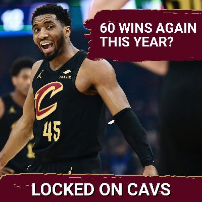 Discussing Why the Cleveland Cavaliers Will Win 60 Or More Games This Season