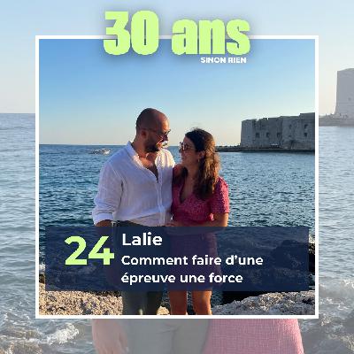 Episode 24 - Lalie "Face au deuil : Se mettre en marche, peu importe où ça nous mène"