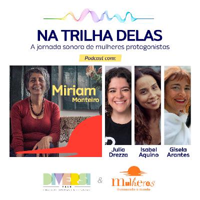 39: Miriam: a mulher que espalha sementes
