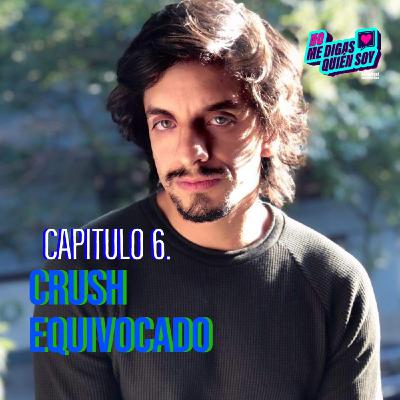 06| Crush Equivocado| Jorge Caballero