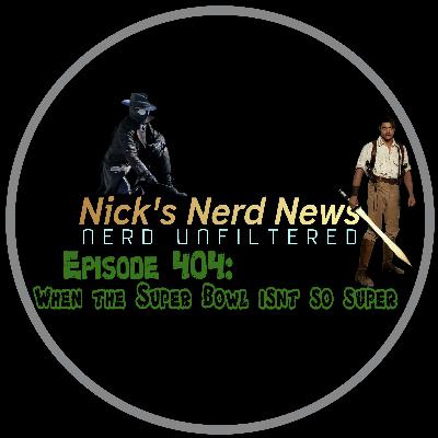 Episode 404: When the Super Bowl isn't so super
