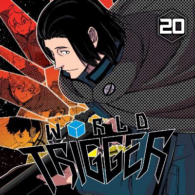 WT Vol. 20 Retrospective | Duckface Diaries: a WORLD TRIGGER Podcast (ft. Ace Christman) WT Vol. 20 Retrospective | Duckface Diaries: a WORLD TRIGGER Podcast (ft. Ace Christman)