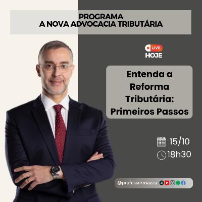 Por que estudar a Reforma Tributária? (LIVE COMPLETA) | A Nova Advocacia Tributária