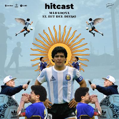 #Hitcast: Maradona: El hit del Diego #Hitcast: Maradona: El hit del Diego