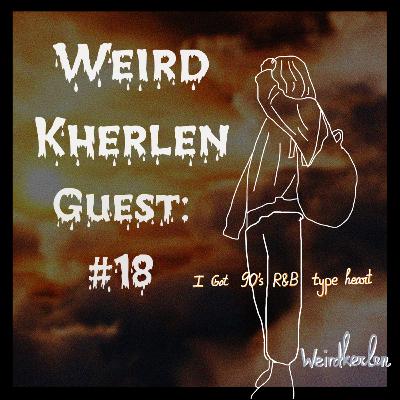 #18 / Чехийн тухай... / with. Weird Kherlen #18 / Чехийн тухай... / with. Weird Kherlen
